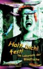 Image for Halt! Dich! fest! : Im Labyrinth der Blindfische