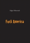 Image for Fuck America : Bronsky&#39;s Confession
