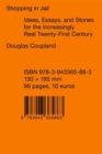 Image for Shopping in Jail : Ideas, Essays, and Stories for the Increasingly Real Twenty-First Century