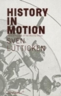 Image for Sven Lutticken - History in Motion