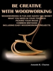 Image for Be Creative With Woodworking