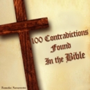 Image for 100 Contradictions found in the Bible