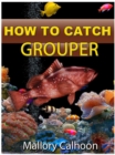 Image for How To Catch Grouper