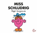 Image for Mr Men und Little Miss : Miss Schludrig