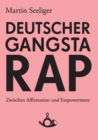 Image for Deutscher Gangstarap. Zwischen Affirmation und Empowerment