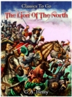 Image for Lion of the North - A tale of the times of Gustavus Adolphus