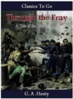 Image for Through the Fray - A Tale of the Luddite Riots