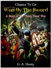 Image for Won By the Sword - a tale of the Thirty Years&#39; War