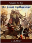 Image for Young Carthaginian - A Story of The Times of Hannibal