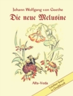 Image for Die neue Melusine : Ein Marchen aus Wilhelm Meisters Wanderjahre -Mit Bildern von M. Wehlau und Arnold Bierwisch