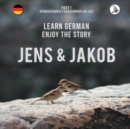 Image for Jens und Jakob. Learn German. Enjoy the Story. Part 1 - German Course for Beginners