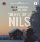 Image for The Mystery of Nils. Part 1 - Norwegian Course for Beginners. Learn Norwegian - Enjoy the Story.