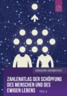 Image for Zahlenatlas der Schopfung des Menschen und des ewigen Lebens - Teil 3 (GERMAN Edition)