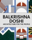 Image for Balkrishna Doshi: Architecture for the People