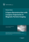 Image for X-Space Reconstruction with Lissajous Trajectories in Magnetic Particle Imaging