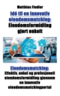 Image for Ide til en innovativ eiendomsmatching : Eiendomsformidling gjort enkelt: Eiendomsmatching: Effektiv, enkel og profesjonell eiendomsformidling gjennom en innovativ eiendomsmatchingportal