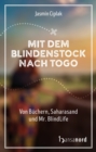 Image for Mit dem Blindenstock nach Togo: Von Buchern, Saharasand und Mr. BlindLife