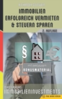 Image for Immobilien erfolgreich vermieten und Steuern sparen : Masterkurs Immobilieninvestments