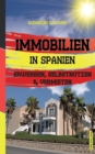 Image for Immobilien in Spanien : Erwerben, Selbstnutzen &amp; Vermieten