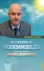 Image for Geld verdienen mit Wohnimmobilien : Erfolg als privater Immobilieninvestor