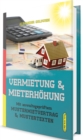 Image for Vermietung &amp; Mieterhohung: Mit anwaltsgepruftem Mustermietvertrag &amp; Mustertexten