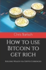 Image for How to use Bitcoin to get rich