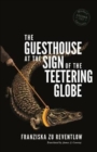 Image for The Guesthouse at the Sign of the Teetering Globe
