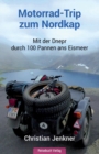Image for Motorrad-Trip zum Nordkap : Mit der Dnepr durch 100 Pannen ans Eismeer