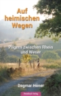 Image for Auf heimischen Wegen : Pilgern zwischen Rhein und Weser