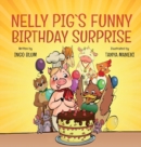 Image for Nelly Pig&#39;s Funny Birthday Surprise