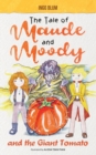 Image for The Tale of Maude and Moody and the Giant Tomato