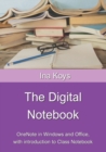 Image for The Digital Notebook : One Note in Windows and Office, with introduction to Class Notebook