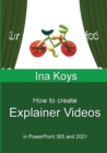 Image for How to create Explainer Videos : in PowerPoint 365 and 2021