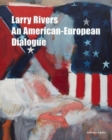 Image for Larry Rivers - An American-European Dialogue