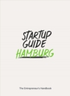 Image for Startup Guide Hamburg : The Entrepreneur&#39;s Handbook
