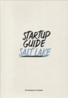 Image for Startup Guide Salt Lake : Volume 1