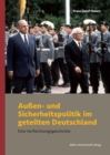 Image for Auen- und Sicherheitspolitik im geteilten Deutschland: Eine Verflechtungsgeschichte