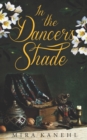 Image for In The Dancer&#39;s Shade