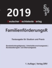 Image for Familienfoerderungsrecht : Bundeskindergeldgesetz; Bundeselterngeld- und Elternzeitgesetz; Unterhaltsvorschussgesetz