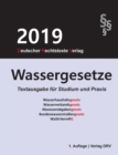 Image for Wassergesetze : Wasserhaushaltsgesetz; Wasserverbandsgesetz; Abwasserabgabengesetz; Bundeswasserstrassengesetz; WaStrVermRG