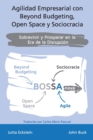 Image for Agilidad empresarial con Beyond Budgeting, Open Space y Sociocracia : Sobrevivir y Prosperar en la Era de la Disrupcion