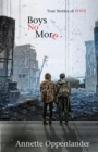 Image for Boys No More : True Stories of WWII