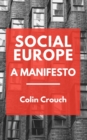 Image for Social Europe  : a manifesto