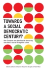 Image for Towards a Social Democratic Century?