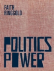 Image for Faith Ringgold: Politics / Power