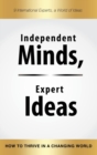 Image for Independent Minds, Expert Ideas