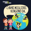 Image for I Cani Migliori Vengono Da...