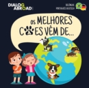 Image for Os Melhores Caes Vem De... (Bilingue Portugues-Deutsch) : Uma Busca Global para Encontrar a Raca de Cao Perfeita