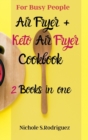 Image for Air Fryer + Keto Air Fryer Cookbook