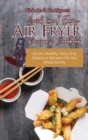 Image for Quick and Easy Air Fryer Recipes Cookbook